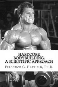 Download Hardcore Bodybuilding: A Scientific Approach pdf, epub, ebook