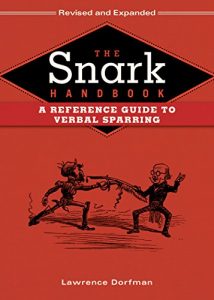 Download The Snark Handbook: A Reference Guide to Verbal Sparring pdf, epub, ebook