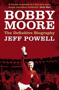 Download Bobby Moore: The Definitive Biography pdf, epub, ebook