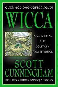 Download Wicca: A Guide for the Solitary Practitioner pdf, epub, ebook