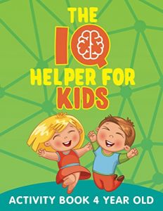 Download The IQ Helper for Kids: Activity Book 4 Year Old (Kids Activity Book Series) pdf, epub, ebook