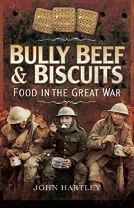 Download Bully Beef and Biscuits: Food in the Great War pdf, epub, ebook