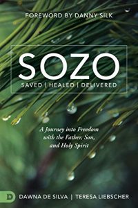 Download SOZO Saved Healed Delivered: A Journey into Freedom with the Father, Son, and Holy Spirit pdf, epub, ebook