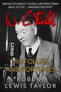 Download W. C. Fields: His Follies and Fortunes pdf, epub, ebook