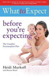 Download What to Expect: Before You’re Expecting pdf, epub, ebook