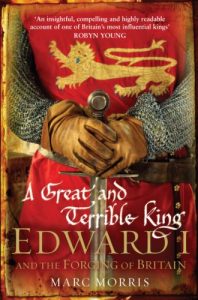 Download A Great and Terrible King: Edward I and the Forging of Britain pdf, epub, ebook