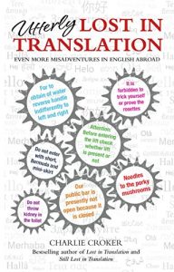 Download Utterly Lost in Translation – Even More Misadventures in English Abroad pdf, epub, ebook