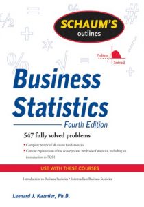 Download Schaum’s Outline of Business Statistics, Fourth Edition (Schaum’s Outlines) pdf, epub, ebook