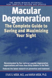 Download Macular Degeneration: The Complete Guide to Saving and Maximizing Your Sight pdf, epub, ebook