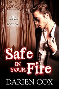 Download Safe in Your Fire: The Village – Book One pdf, epub, ebook