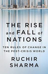 Download The Rise and Fall of Nations: Ten Rules of Change in the Post-Crisis World pdf, epub, ebook