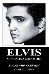 Download Elvis A Personal Memoir pdf, epub, ebook