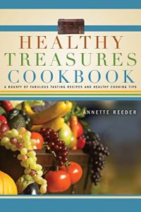 Download Healthy Treasures Cookbook: A Bounty of Fabulous Tasting REcipes and Healthy Cooking Tips pdf, epub, ebook