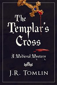 Download The Templar’s Cross: A Medieval Mystery (The Sir Law Kintour Mysteries Book 1) pdf, epub, ebook
