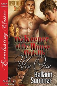 Download The Keeper of the House Finds His Wee One [Rescue for Hire West 3] (Siren Publishing Everlasting Classic ManLove) pdf, epub, ebook