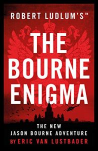 Download Robert Ludlum’s (TM) The Bourne Enigma (Jason Bourne) pdf, epub, ebook