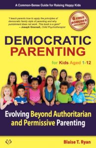 Download Democratic Parenting: Evolving Beyond Authoritarian and Permissive Parenting (For Kids Aged 1 – 12) (Parent Learning Club Secrets) pdf, epub, ebook