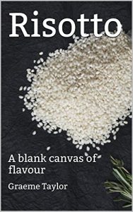 Download Risotto: A blank canvas of flavour pdf, epub, ebook