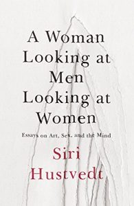 Download A Woman Looking at Men Looking at Women: Essays on Art, Sex, and the Mind pdf, epub, ebook