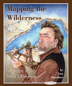 Download Mapping the Wilderness: The Story of David Thompson (Stories of Canada) pdf, epub, ebook