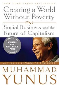 Download Creating a World Without Poverty: Social Business and the Future of Capitalism pdf, epub, ebook