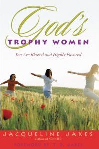 Download God’s Trophy Women: You Are Blessed and Highly Favored pdf, epub, ebook