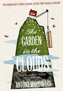 Download The Garden in the Clouds: From Derelict Smallholding to Mountain Paradise pdf, epub, ebook