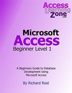 Download Learning Microsoft Access 2013 Beginner Level 1: Build Databases with Microsoft Access (Access Learning Zone) pdf, epub, ebook