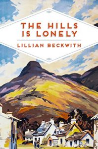 Download The Hills is Lonely: Tales from the Hebrides (Lillian Beckwith’s Hebridean Tales Book 1) pdf, epub, ebook