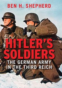 Download Hitler’s Soldiers: The German Army in the Third Reich pdf, epub, ebook