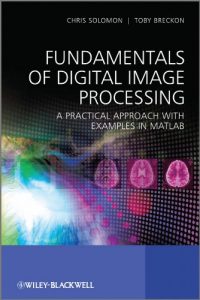 Download Fundamentals of Digital Image Processing: A Practical Approach with Examples in Matlab pdf, epub, ebook