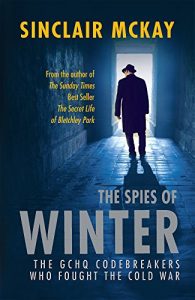 Download The  Spies of Winter: The GCHQ codebreakers who fought the Cold War pdf, epub, ebook