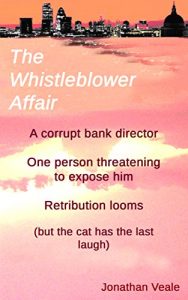 Download The Whistleblower Affair: A City of London Banker Lies Once Too Often pdf, epub, ebook