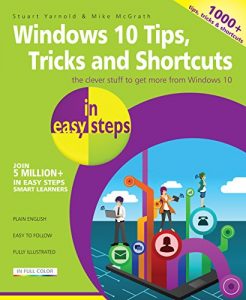 Download Windows 10 Tips, Tricks & Shortcuts in easy steps: Over 1000 tips, tricks & shortcuts pdf, epub, ebook