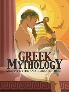 Download Greek Mythology: Ancient Myths & Classic Stories pdf, epub, ebook