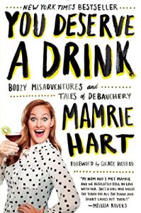 Download You Deserve a Drink: Boozy Misadventures and Tales of Debauchery pdf, epub, ebook
