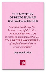 Download The Mystery of Being Human: God, Freedom and the NHS pdf, epub, ebook