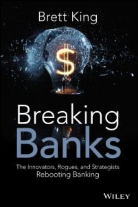 Download Breaking Banks: The Innovators, Rogues, and Strategists Rebooting Banking pdf, epub, ebook