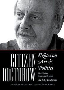 Download Citizen Doctorow: Notes on Art & Politics: The Nation Essays 1978-2015 pdf, epub, ebook