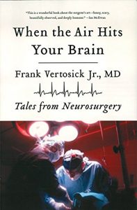 Download When the Air Hits Your Brain: Tales from Neurosurgery pdf, epub, ebook
