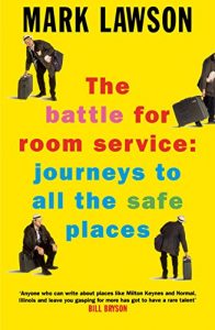 Download The Battle for Room Service: Journeys to All the Safe Places pdf, epub, ebook