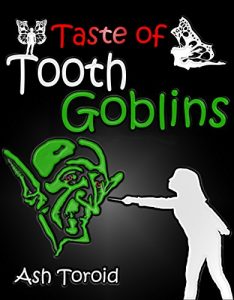 Download Taste of Tooth Goblins: Free Sample of a Fantasy Adventure Story pdf, epub, ebook