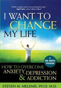 Download I Want to Change My Life: How to Overcome Anxiety, Depression and Addiction pdf, epub, ebook