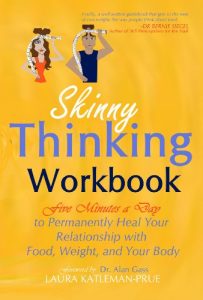 Download Skinny Thinking Workbook:Five Minutes a Day to Permanently Heal Your Relationship with Food, Weight & Your Body pdf, epub, ebook