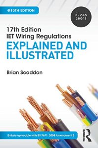 Download 17th Edition IET Wiring Regulations: Explained and Illustrated, 10th ed pdf, epub, ebook
