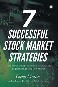 Download 7 Successful Stock Market Strategies: Using market valuation and momentum systems to generate high long-term returns pdf, epub, ebook