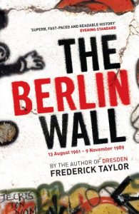 Download The Berlin Wall: 13 August 1961 – 9 November 1989 pdf, epub, ebook