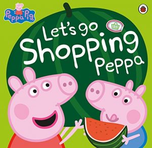 Download Peppa Pig: Let’s Go Shopping Peppa pdf, epub, ebook