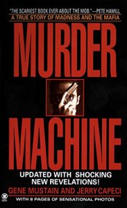 Download Murder Machine: A True Story of Murder, Madness, and the Mafia (Onyx True Crime) pdf, epub, ebook