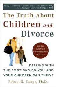 Download The Truth About Children and Divorce: Dealing with the Emotions So You and Your Children Can Thrive pdf, epub, ebook